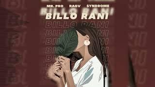 Billo Rani - Mr.pro feat syndrome || RAGV music ||