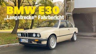 BMW E30 320i Fahrbericht I Wie gut fährt ein Oldtimer? I Erste lange Fahrt
