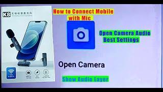 K8 Wireless Mic Review | Open Camera Best Settings | Wireless Mic for iPhone, Android, show audio