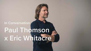 In conversation: Paul Thomson x Eric Whitacre