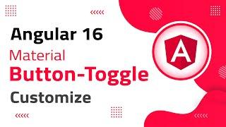 4) Mat Button-Toggle Customization in Angular 16 | angular material | angular 16 tutorial