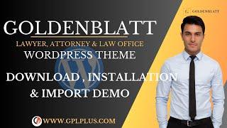 Goldenblatt – Lawyer, Attorney & Law Office WordPress Theme Download, Installation and Import Demo