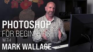 Photoshop For Beginners, A New Creativelive Class by Mark Wallace