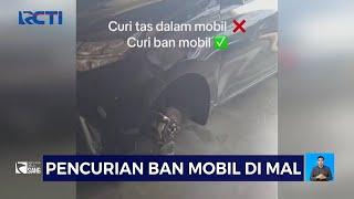 Aksi Pencurian Ban Mobil di Parkiran ITC Cempaka Mas - SIS 08/05