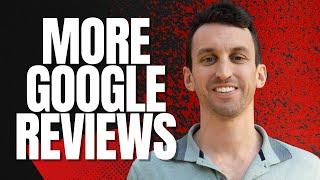 How to Get More Reviews on Google My Business