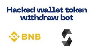 Hacked wallet token withdraw bot bsc/eth/polygon