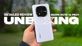 Redmi Note 14 Pro Plus Unboxing | Detailed Review | Best Phone Under 30000 | Redmi Note 14 Pro+ |