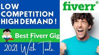 Fiverr Low Competition Gigs ( 5 minutes work), High Demand - Earn $1000/ month [2021 fiverr]