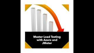Azure Load Testing and Apache JMeter: A Step-by-Step Guide