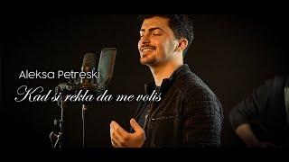 Aleksa Petreski - Kad si rekla da me volis (cover) 2023