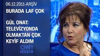 Gül Onat: Yapımcı olsam çılgın projeler yapardım - Burada Laf Çok - 06.12.2011