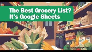 The Best Grocery List? It's Google Sheets.