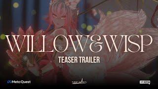 Willow&Wisp Teaser Trailer ( VRChat Avatars )