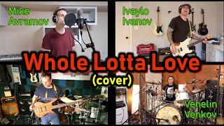 Mike Avramov, Ivaylo Ivanov, Venelin Venkov - Whole Lotta Love ( Cover)