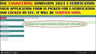 Your Application form is picked for E-verification and locked by eFC. It will be verified soon | DSE