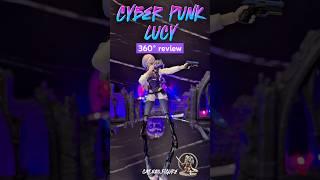 360° review : Cyberpunk, Lucy by Jadatoys