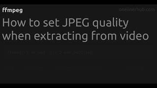 How to set JPEG quality when extracting from video #ffmpeg