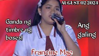 AUGUST 02 2024 | FRANCINE MAE | GANDA NG TIMBRE NG BOSES | TAWAG NG TANGHALAN