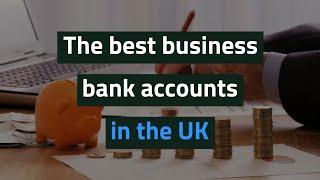 The best business bank accounts in the UK