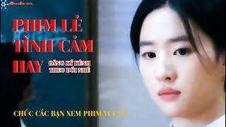 Phim lẻ tình cảm lãng mạng phim hồng kong | phim le