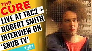 The Cure Live Snippets and Robert Smith Interview on BBC 2's "Snub TV" ~ 1991