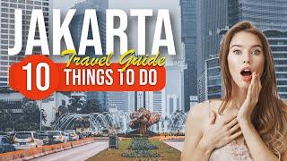 TOP 10 Things to do in Jakarta, Indonesia 2023!