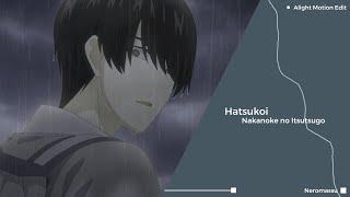 Gotoubun no Hanayome Edit - Hatsukoi | AMV #Alight Motion Edit