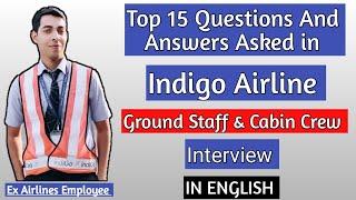 TOP 15 QUESTIONS ASKED IN INDIGO GROUND STAFF & CABIN CREW INTERVIEW AFTER COVID 19 I AIRPORT JOBS I