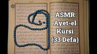 Dini ASMR | ASMR Dua | Ayet-El Kürsi ( 33 Defa )| ASMR Kuran okuma | Reading Quran ( ayat al kursi )