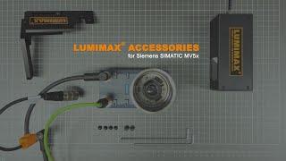 LUMIMAX® Plug-and-Play-Solutions for SIMATIC MV5x vision cameras by Siemens