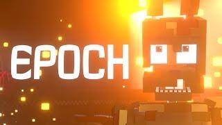 "EPOCH" | FNaF Minecraft Music Video | Song by Savlonic Remix by The Living Tombstone
