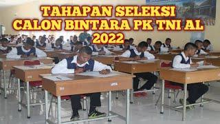 TAHAPAN SELEKSI BINTARA TNI AL 2022