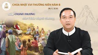 Lời Chúa - Chúa Nhật XVI Thường Niên Năm B 21/07/2024