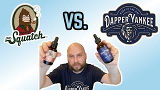 Dr. Squatch vs. Dapper Yankee Beard Oil Review!