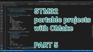 STM32 project managed with CMake | VIDEO 46