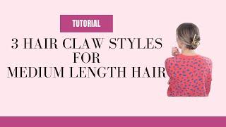 How To Put Your Hair Up In A Claw Clip - Medium Length Hair