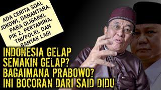 LIVE‼️INDONESIA GELAP MAKIN GELAP? BAGAIMANA PRABOWO? INI BOCORAN DARI SAID DIDU