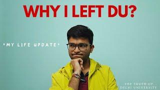 Why I Left Delhi University? My DU Story...