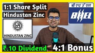 Hindustan Zinc 1:1 Split • BHEL • Stocks Declared High Dividend, Bonus & Split With Ex Date's