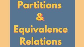 Abstract Algebra | Partitions and Equivalence Relations