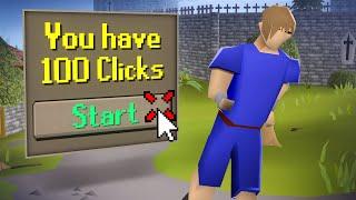 Runescape, but I only have 100 clicks (my goal is impossible)