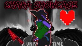 CHARA SHOWCASE || A Universal Time ( Roblox )