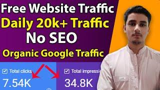 Get Free Organic Traffic for Website/Blog | Get Unlimited Traffic from Google Without SEO  |