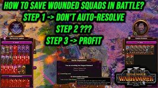 Saving Your Wounded Squads In Battle Is Not As Hard As You Think | Total War Warhammer 3