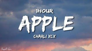 Charli xcx - Apple (Lyrics) [1HOUR]