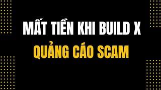 Bị mất tiền khi Build X(twitter) - Cách nhận biết quảng cáo lừa đảo.