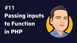 Passing inputs to Functions -  how to pass argument inside function in php.