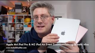 Apple M4 iPad Pro & M2 iPad Air Event Zusammenfassung & mehr Infos