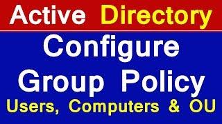 Active Directory | Configure Group Policy Users, Computers and OU Practical (HINDI)