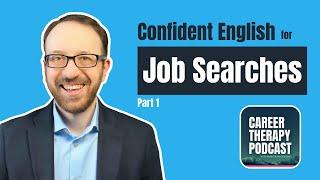 Confident English In Your Job Search [Podcast Interview]